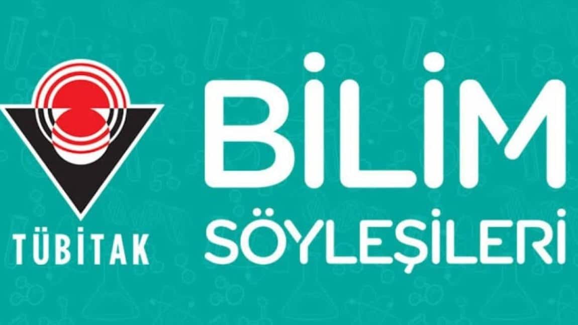 2024-2025 YILI TÜBİTAK BİLİM SÖYLEŞİLERİ KURUM BAŞVURUSU